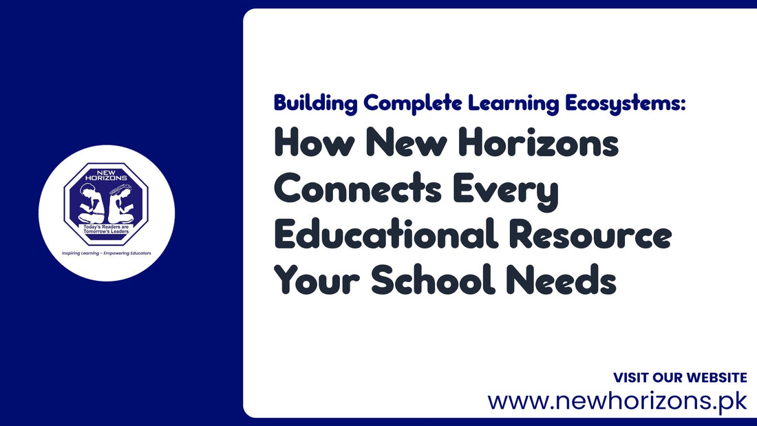 Building Complete Learning Ecosystems: How New Horizons Connects Every Educational Resource Your School Needs