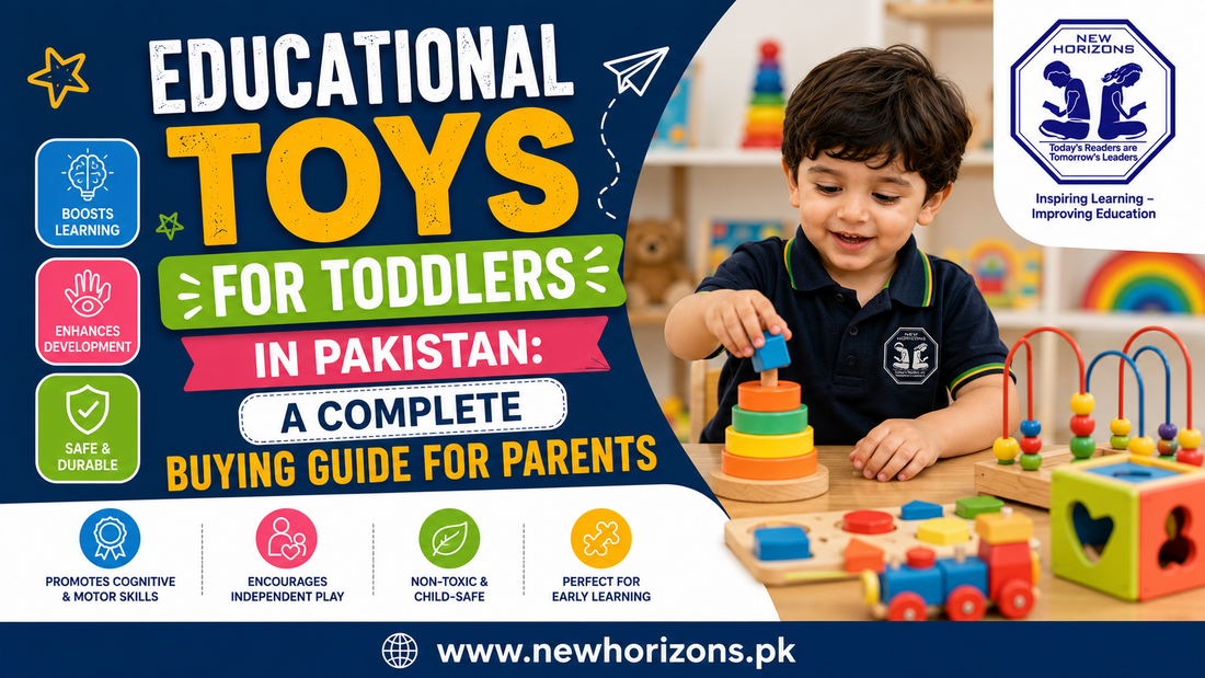 Educational Toys for Toddlers in Pakistan: A Complete Buying Guide for Parents