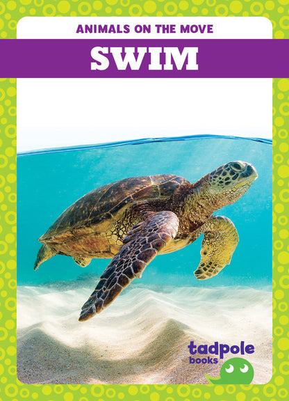 Book cover of 'Animals on the Move: Swim' with a turtle underwater and green and purple design.